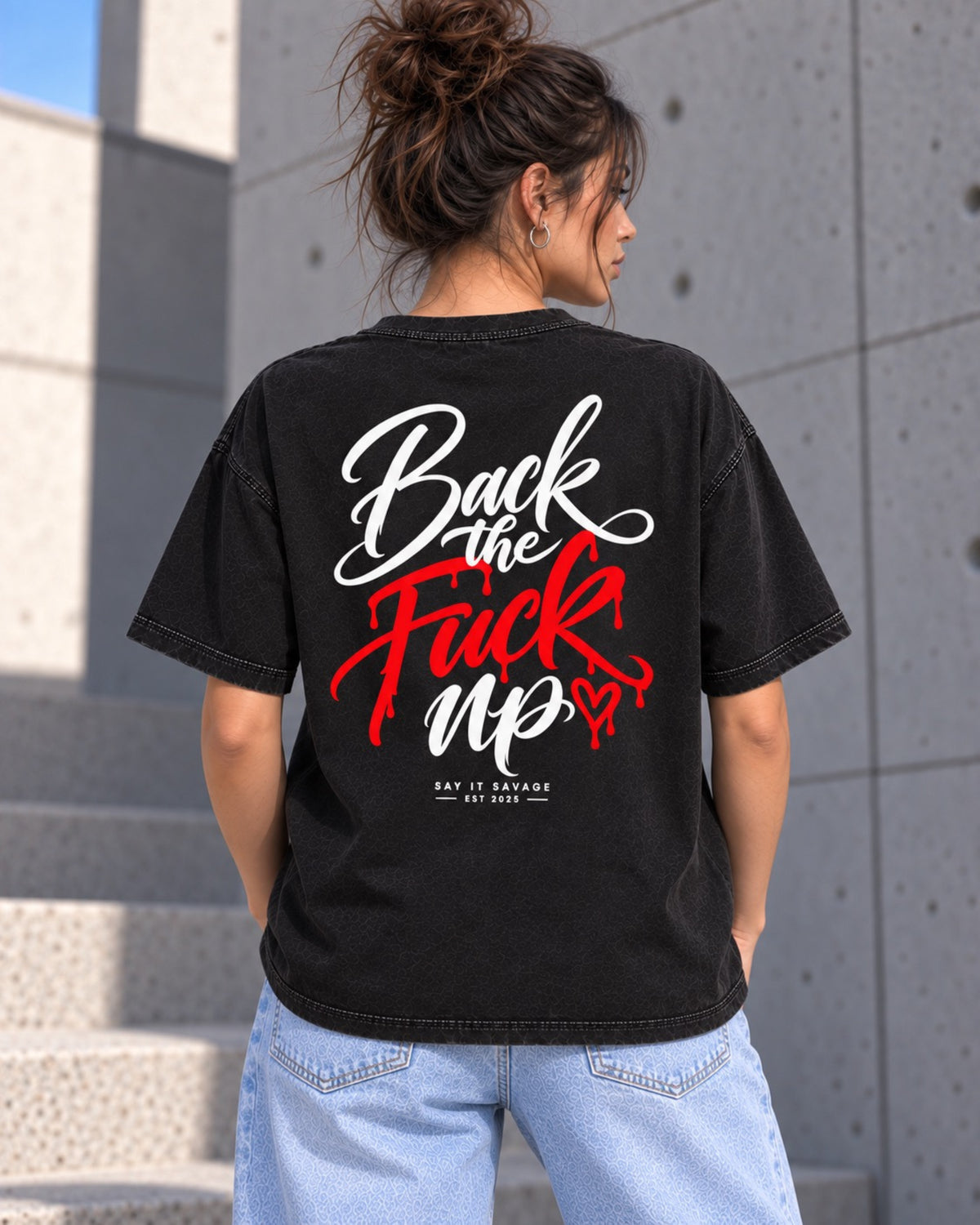 Back The Fuck Up Tee- Vintage Wash Cotton T-Shirt