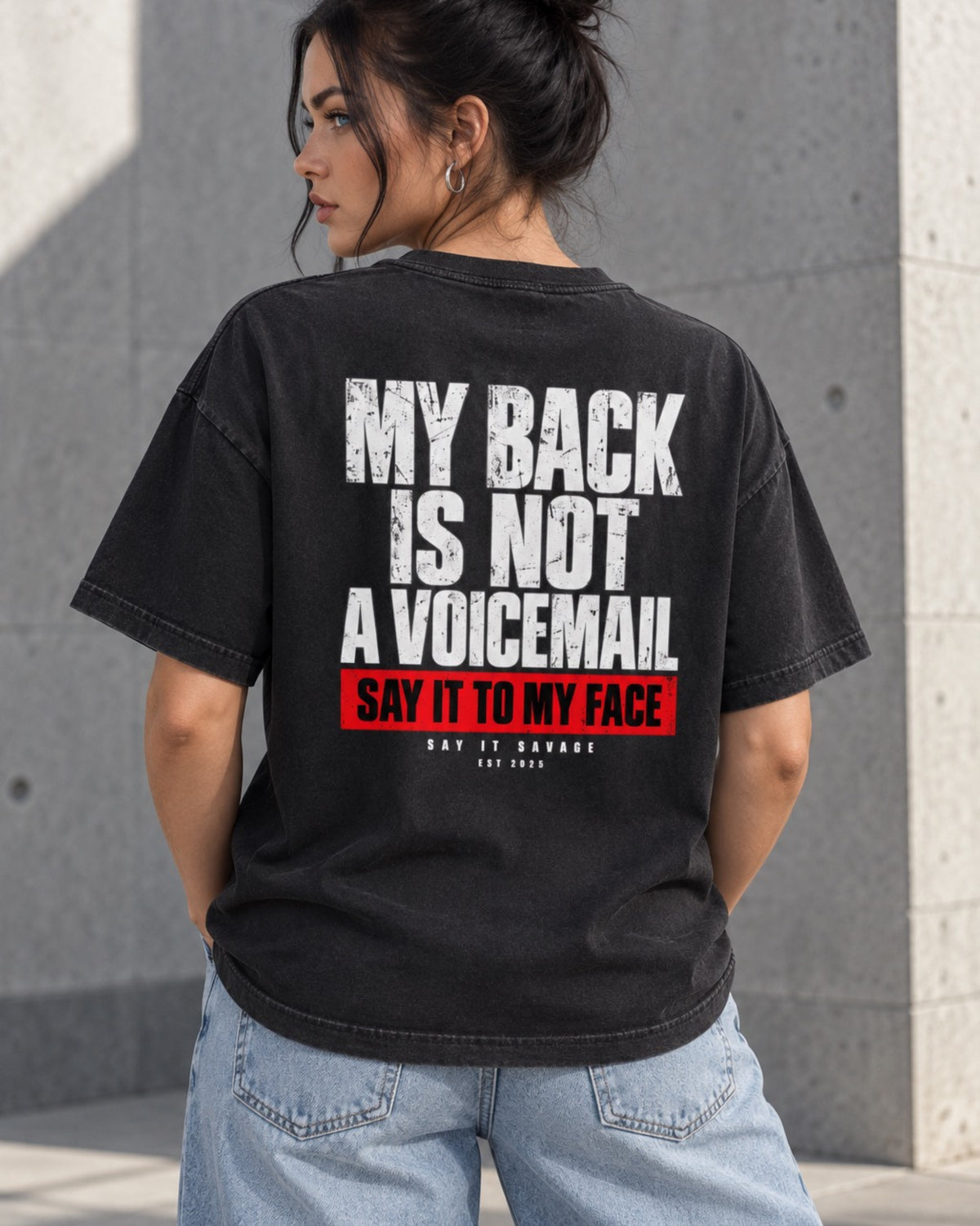 My Back Is Not A Voicemail Say It To My Face Tee - Vintage Wash Cotton T-Shirt