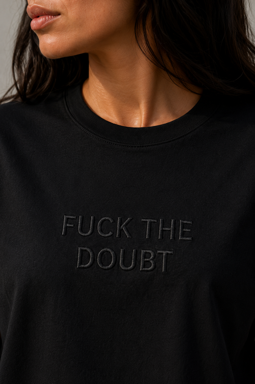 FUCK THE DOUBT Embroidered Tee