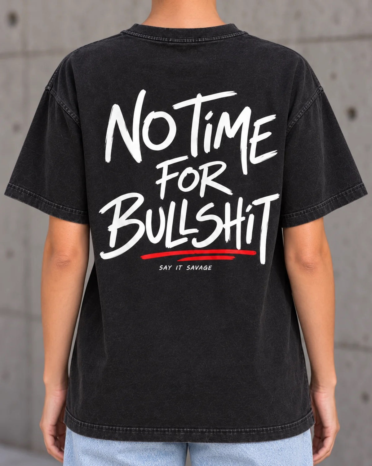 No Time For Bullshit – Vintage Wash Tee